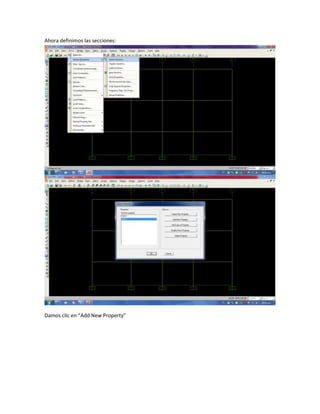 Ahora definimos las secciones:
Damos clic en “Add New Property”