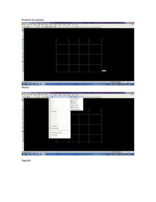Picamos los puntos:
Ahora:
Seguido