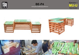 BE-P4
Vilchez/Ferrari/Rodriguez/Pereira
Ejercicio 1
MU-UMódulo Urbano para el
corredor Universitario
 