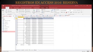 REGISTROS EN ACCESS 2016: RESERVA
 