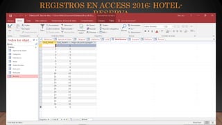 REGISTROS EN ACCESS 2016: HOTEL-
RESERVA
 