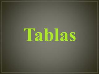 Tablas
 