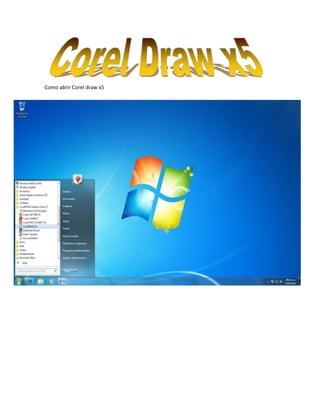 Como abrir Corel draw x5
 
