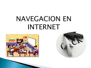 NAVEGACION EN INTERNET 