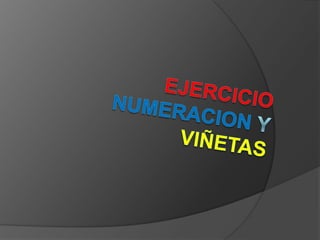 EJERCICIONUMERACION Y VIÑETAS