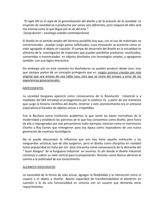 “El siglo XXI es el siglo de la generalización del diseño y de la eclosión de la novedad. La
irrupción de novedad va a pro...
