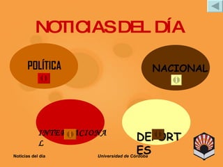 NOTICIAS DEL DÍA POLÍTICA NACIONAL INTERNACIONAL DEPORTES 