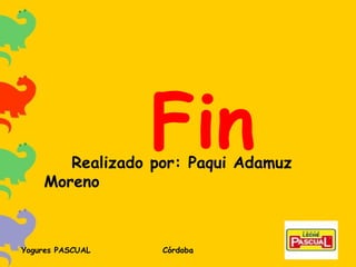 Fin Realizado por: Paqui Adamuz Moreno 