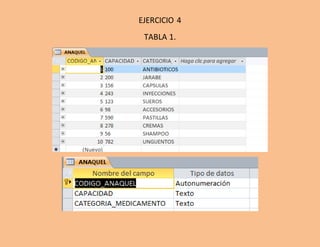 EJERCICIO 4
TABLA 1.
 