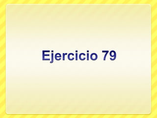 Ejercicio 79 