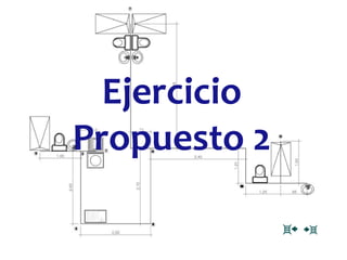 Ejercicio
Propuesto
 
