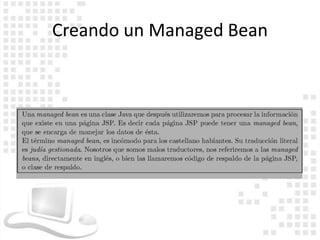 Creando un Managed Bean
 