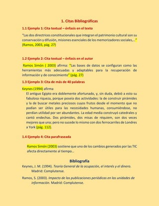 1. Citas Bibliográficas
1.1 Ejemplo 1: Cita textual – énfasis en el texto
“Las dos directrices constitucionales que integr...