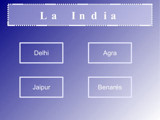 La India Delhi Benarés Jaipur Agra 