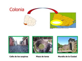 Colonia
Calle de los suspiros Plaza de toros Muralla de la Ciudad