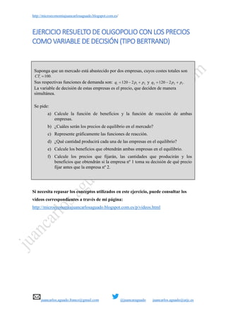 http://microeconomiajuancarlosaguado.blogspot.com.es/
juancarlos.aguado.franco@gmail.com @juancaraguado juancarlos.aguado@...