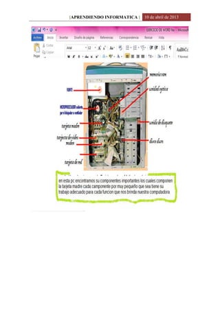 [APRENDIENDO INFORMATICA ] 10 de abril de 2013
 