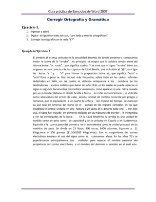 Guía práctica de Ejercicios de Word 2007

                     Corregir Ortografía y Gramática

Ejercicio 1.
   1. Ingresa...