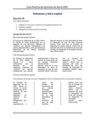 Guía Práctica de Ejercicios de Word 2007

                                  Columnas y letra capital

Ejercicio 10
Activid...