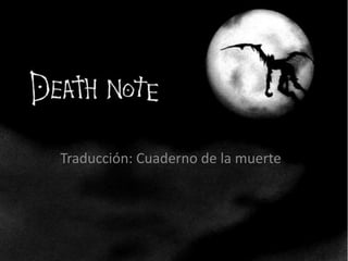 Traducción: Cuaderno de la muerte 