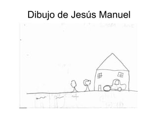 Dibujo de Jesús Manuel
 