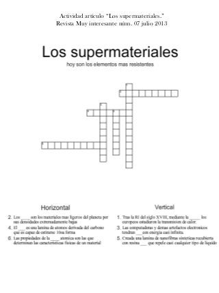 Actividad artículo “Los supermateriales.”
Revista Muy interesante núm. 07 julio 2013
 