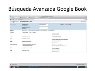 Búsqueda Avanzada Google Book
 