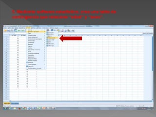 5. Mediante software estadístico, crea una tabla de
contingencia que relacione “edad” y “sexo”.
 