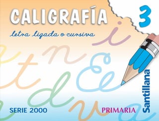 PRIMARIA
Santillana
PRIMARIA
SERIE 2000
 