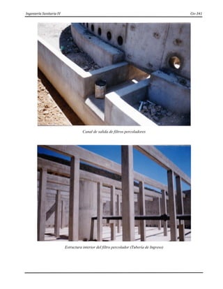 Ingeniería Sanitaria IV Civ-341
Canal de salida de filtros percoladores
Estructura interior del filtro percolador (Tubería de Ingreso)
 