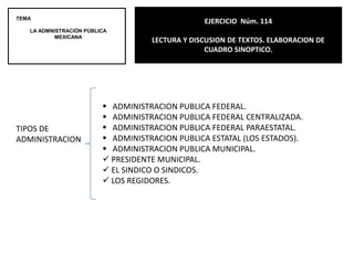 EJERCICIO  Núm. 112LECTURA Y DISCUSION DE TEXTOS. ELABORACION DE MONOGRAFIA.TEMALA ADMNISTRACIÓN PÚBLICA MEXICANAADMINISTRACION PUBLICA                           COMO                              FEDERAL  URBANA   GERENCIAL  POR NIVELES   DICIPLINA   PROCESO  TITULAR DE   PARAESTATAL                  CENTRAL                                       SERVICIOS.                                                                            EMPRESAS DE                       MAYORITARIA                                                           PARTICIPACION ESTATAL                                                                                                                                MINORITARIA                                                                  EL FIDEICOMISO