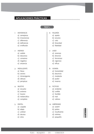 246
36
58
!#$!%!'%$
%!(
)*$%+
(-./.
01234056
71834953:
;1=?90?
51@A0B0?
312CD356
E(-F.GH-
01I3=J6
71K0LM0
;1K?9M0
51N3MA0;96
31N3D6?0
=3MJ0M56MA?3BL=J0MJ3=3D6ML=MLMJ0=J9O6PL=05O3?796Q?3MA3;J9O0D3=J3R
I0A?9D3?0053DSM53M3?6AL3MJ00T)UG)VQM33=;L3=J?03=40D9MD0;0J3B6?W0
B?0D0J9;04R
=34M3BL=56;0M6Q40A0407?070M3M9B=9X;0?SA950D3=J3Y05OR1PML;6=J?0?963M40
A0407?0)HF-ZG/(
E%#[[%!'%
$%!(
)*$%+
(-]F^_-.
01`=9?
71K3B0?
;1aLJL?0?
51@B?3B0?
31b=c3?J0?
d(e^U/
01@;JL04
71f3?5053?6
;1K?6DL4B056
51@;3?J056
31fS4956
gA49hL3D6M;050;0M6A6?M3A0?056Q40A0407?0-]F^_-.M3i04034Nj@QhL3M3
?3X3?30;6?J0?L=0A0?J3534;L3?A6RI6hL3=6M443O005349D9J0?ML;0DA6M3DS=J9;6
53=J?65340D359;9=0Q46hL3A3?D9J353M;0?J0?40MA0407?0ML=9?QA3B0?P0B?3B0?A6?
M3?53D0M9056B3=3?043MRK6?46J0=J6QGek)._-.M3?W0340=Jl=9D63=3MJ3;0M6A6?M3?
40A0407?0;6=J?0?90P534D9MD6;0DA6M3DS=J9;6R
=34;0M653e^U/QM3J?0J053L=Jm?D9=6B3=m?9;6;LP6;0DA6M3DS=J9;63M0DA496
P=6M443O000X?D0?hL3ML0=Jl=9D63M40A0407?0noUG/(
pqqstusvwvq
TLR1 BLOQUE5 07 COBACH24
ANTÓNIMOS
 