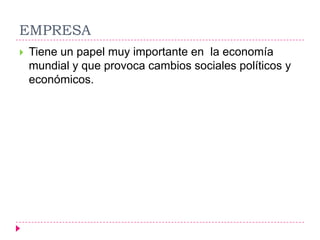 2.Dí los componentes de la empresa:Obreros