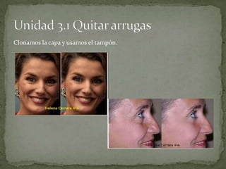 Clonamos la capa y usamos el tampón.
 