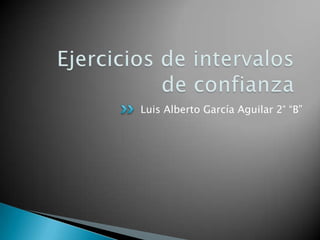 Luis Alberto García Aguilar 2° “B”
 