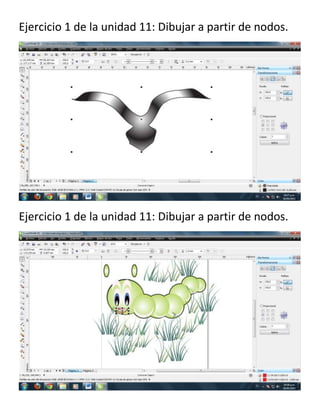 Ejercicio 1 de la unidad 11: Dibujar a partir de nodos.
Ejercicio 1 de la unidad 11: Dibujar a partir de nodos.
