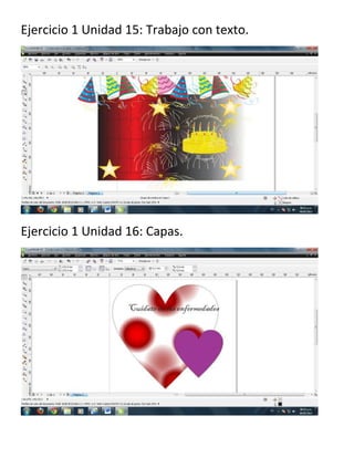 Ejercicio 1 Unidad 15: Trabajo con texto.
Ejercicio 1 Unidad 16: Capas.