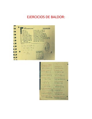 EJERCICIOS DE BALDOR:
 