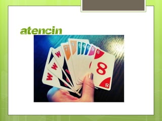 atención
 