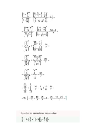 Resuelve las operaciones combinadas :