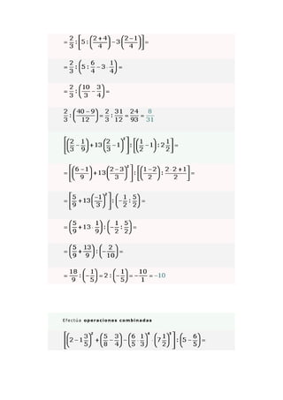 Efectúa operaciones combinadas