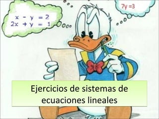 Ejercicios de sistemas de
ecuaciones lineales
Ejercicios de sistemas de
ecuaciones lineales
 