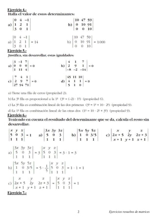 Ejercicios resueltos de matrices2
Ejercicio 4.-
Ejercicio 5.-
Ejercicio 6.-
Ejercicio 7.-
 