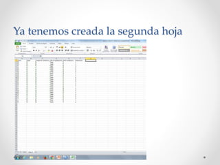 Ya tenemos creada la segunda hoja
 