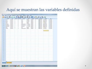 Aquí se muestran las variables definidas
 