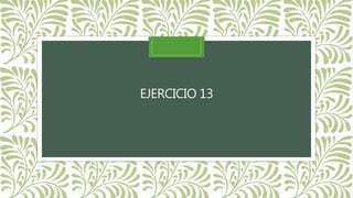 EJERCICIO 13
 