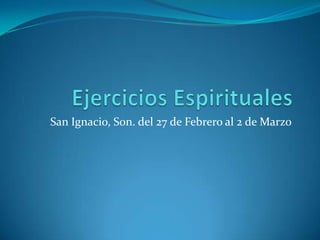 San Ignacio, Son. del 27 de Febrero al 2 de Marzo
 