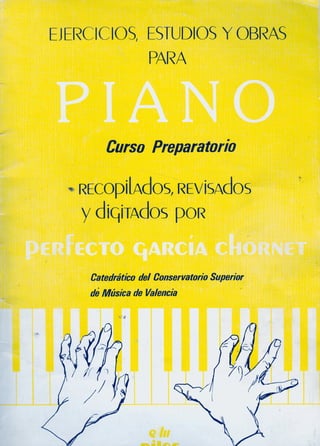 Ejercicios, estudios y obras para piano curso preparatorio perfecto garcia chornet2