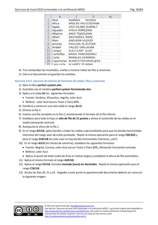 Ejercicios de Excel 2010 (orientados a la certificación MOS) Pág. 30/84
© 2015 por Ismael Fanlo Boj <ifanlo@superalumnos.n...