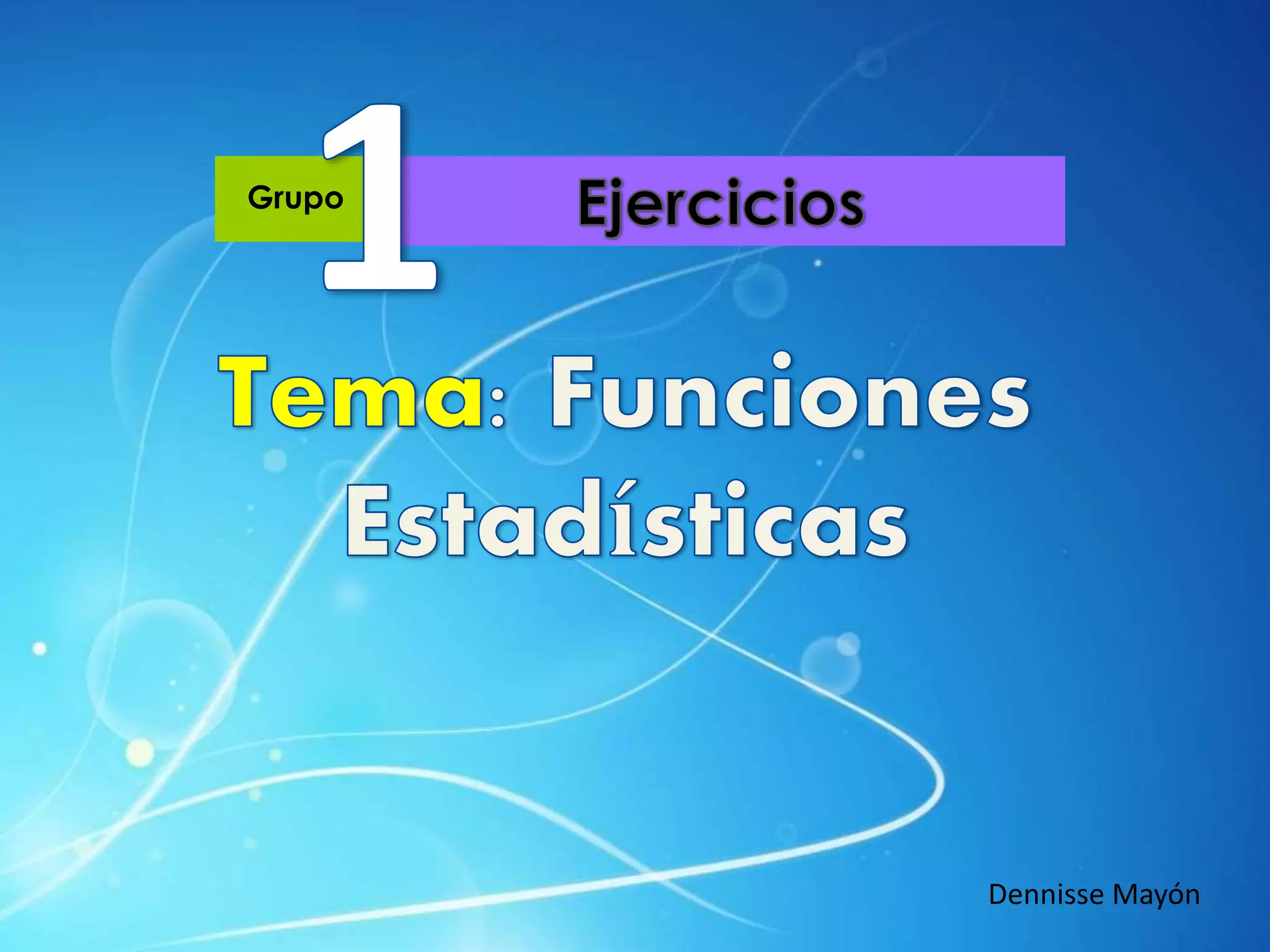 Grupo
Dennisse Mayón